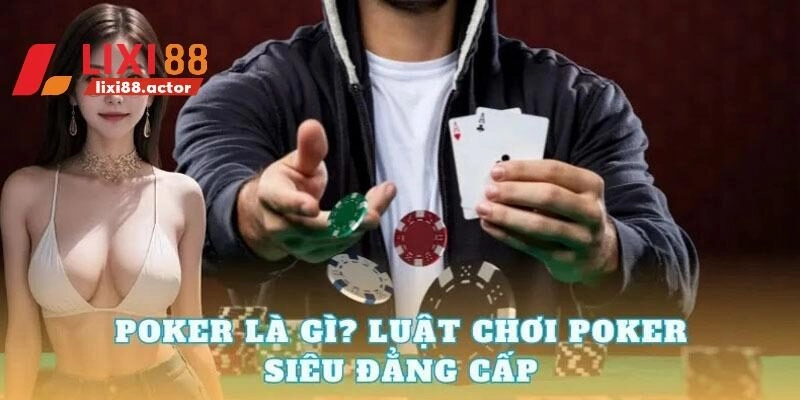 Giải mã trò chơi Poker đấu tố kinh điển 2025